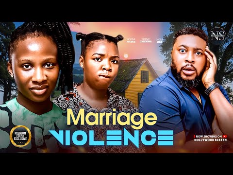 MARRAIGE VIOLENCE (Nosa Rex, Sonia Uche & Ekene Umenwa) | NIGERIAN MOVIES 2025 | LATEST FULL MOVIES
