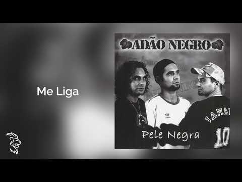 Adão Negro - Me Liga - Pele Negra