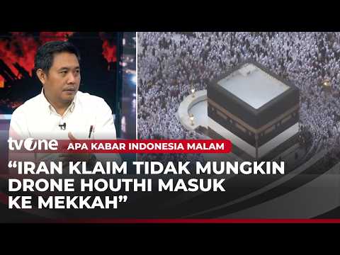 Pakar Geopolitik Timteng: Saya Pikir Terkait Ancaman Houthi ke Arab Saudi Tidak akan Meluas | AKIM