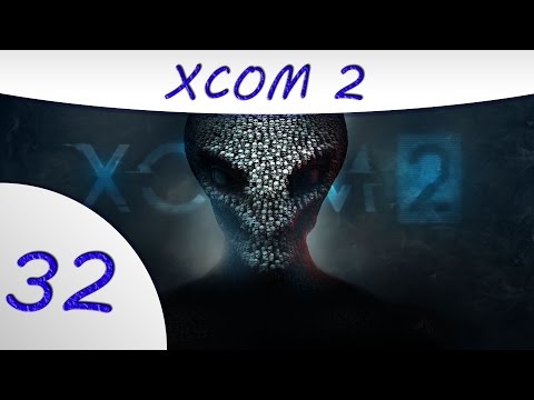 XCom 2 -32- Operation Secret Mountain - XCom 2 Gameplay