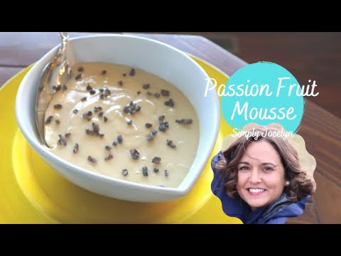 How to Make Passion Fruit Mousse from Brazil - Simply Jocelyn