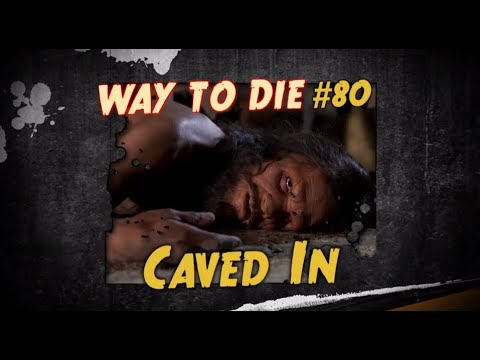 1000 Ways to Die Cave In