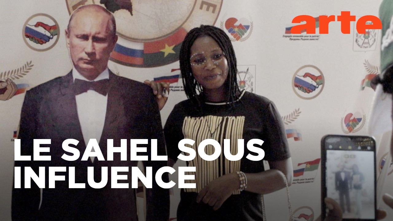 La Russie à la conquête du Sahel | Poutine et l'Afrique | ARTE