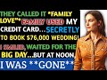 My Family Secretly Stole My Credit Card To Plan A Wedding It Cost Me 76 000 TrueStory