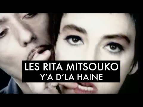 Les Rita Mitsouko - Y'a d'la haine (Clip Officiel)