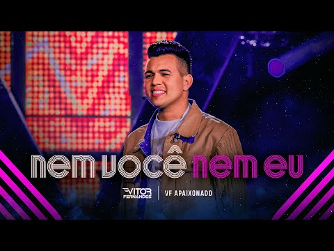 Nem Você Nem Eu - Vitor Fernandes