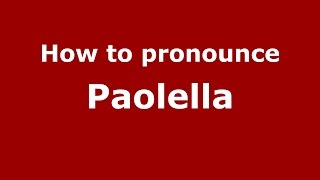 How to pronounce Paolella