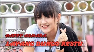 Download lagu HAPPY ASMARA (LAYANG DUNGO RESTU) LIRIK LAGU mp3 Download lagu HAPPY ASMARA (LAYANG DUNGO RESTU) LIRIK LAGU mp3