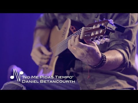 No Me Pidas Tiempo - Daniel Betancourth - Autores en Vivo