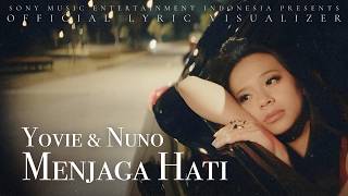 Download lagu Yovie & Nuno - Menjaga Hati ( Lyric Visualizer) mp3