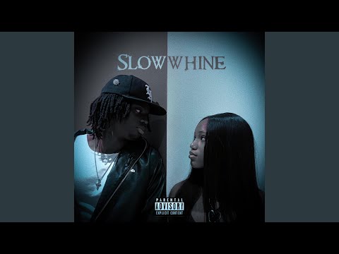 Slow Whine
