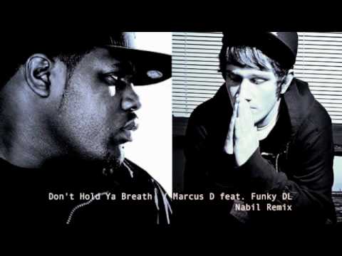 Marcus D feat. Funky DL - Don't Hold Ya Breath Nabil Remix