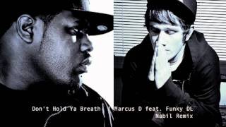 Marcus D feat. Funky DL - Don't Hold Ya Breath Nabil Remix