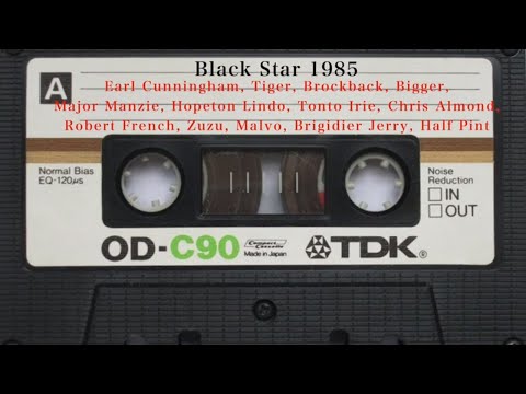Black Star ft Earl Cunningham, Tiger, Bruk Back, Half Pint, Brigadier Jerry, Tonto Irie & more 1985