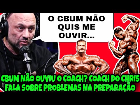 COACH DO CBUM DIZ QUE ELE NÃO QUERIA OUVIR SUA OPINIÃO