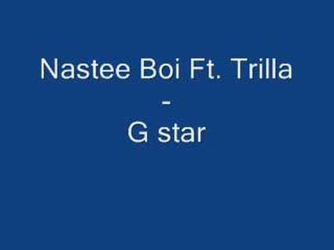 nastee boi ft trilla - g star