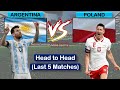 Argentina Vs Poland Head To Head Last 5 Matches Poland Vs Argentina 2022