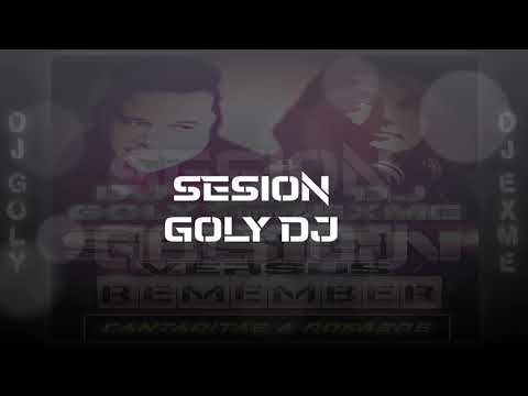 SESION REMEMBER  EXME DJ VERSUS  GOLY DJ ✅ !! PROXIMAMENTE !!