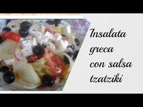 INSALATA GRECA SALSA TZATZIKI. UN INSALATA FRESCHISSIMA PER LA STAGIONE CALDA DAL GUSTO DECISO BUONA