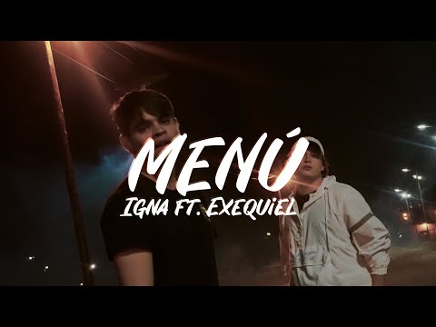 IGNA, Exequiel, GADD - MENÚ (Videoclip Oficial)