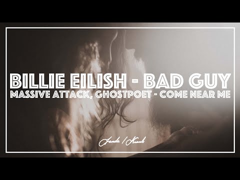 Billie Eilish - Bad Guy & Massive Attack, Ghostpoet - Come Near Me | LENDA/KOZUB (cover)