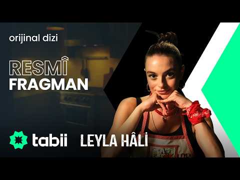 Leyla Hâli | Resmi Fragman #tabii 💚