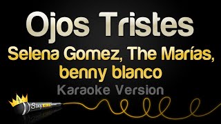 Download lagu Selena Gomez, The Marías, benny blanco - Ojos Tristes (Karaoke Version) mp3 Download lagu Selena Gomez, The Marías, benny blanco - Ojos Tristes (Karaoke Version) mp3