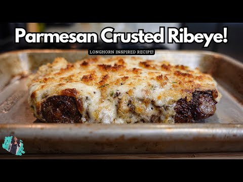 LONGHORN INSPIRED PARMESAN CRUSTED RIBEYE STEAK | EASY RECIPE TUTORIAL