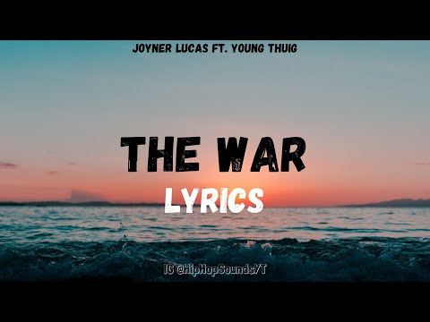Joyner Lucas - The War (Lyrics) feat.ヤング凶悪犯 (Joyner Lucas - The War (Lyrics) feat. Young Thug)