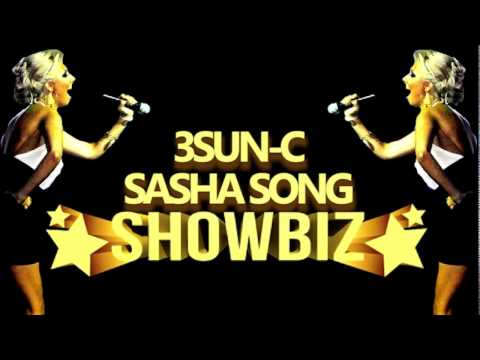 3SUN-C & SASHA SONG - SHOWBIZ
