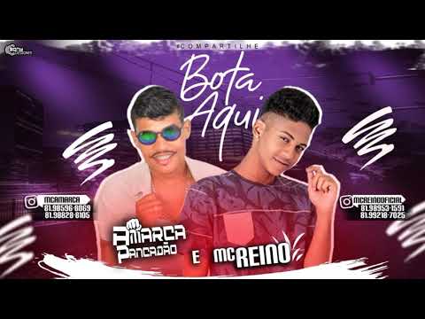 MC REINO E MC AMARCA - BOTA AQUI - MÚSICA NOVA