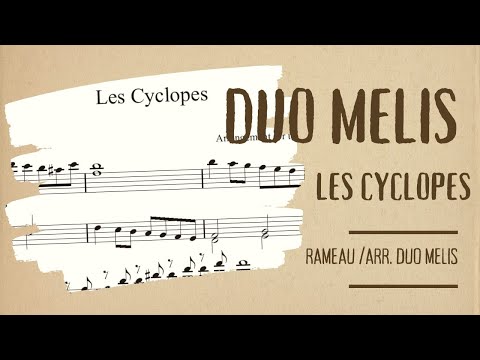 Les Cyclopes by J. Ph. Rameau Arr. for two guitars by Duo Melis