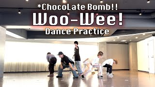 *ChocoLate Bomb!! "Woo-Wee!" Dance Practice