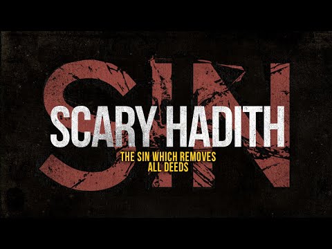 Scary Hadith- The Sin Which Removes Good Deeds
