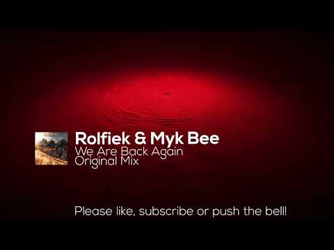 Rolfiek & Myk Bee - We Are Back Again (Original Mix)