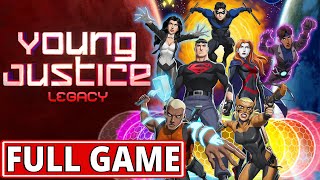 Young Justice: Legacy - FULL GAME walkthrough | Longplay