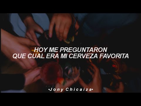 hoy me preguntaron que cual era mi cerveza favorita (Letra/Lyrics)