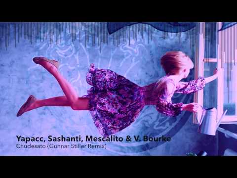 Yapacc, Sashanti, Mescalito & V. Bourke - Chudesato (Gunnar Stiller Remix) [TechHouse]