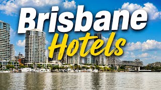 Brisbane's Finest Hotels | Top 5 Accommodation Guide