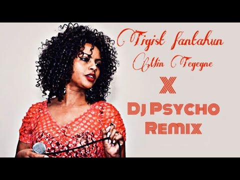Tigist Fantahun - Min Tegegne - ትዕግስት ፋንታሁን - ምን ተገኘ  - New Ethiopian Music 2022 ( Dj Psycho Remix )