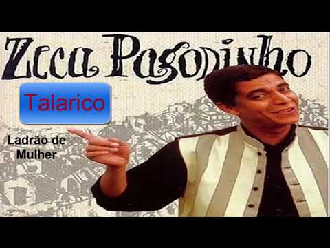 Zeca Pagodinho  - Talarico, ladrão de mulher