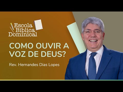 COMO OUVIR A VOZ DE DEUS? | Rev. Hernandes Dias Lopes | IPP