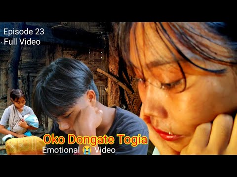 Oko Dongate Togia || Episode 23 Emotional 😭😭 Garo Film 