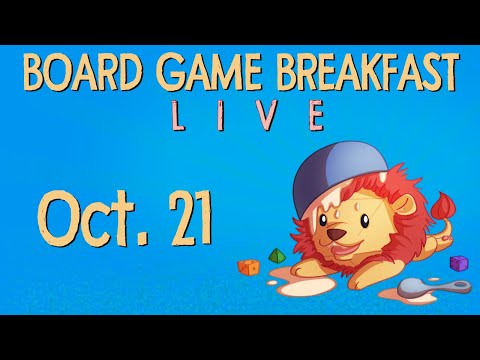 Board Game Breakfast LIVE - Oct. 21