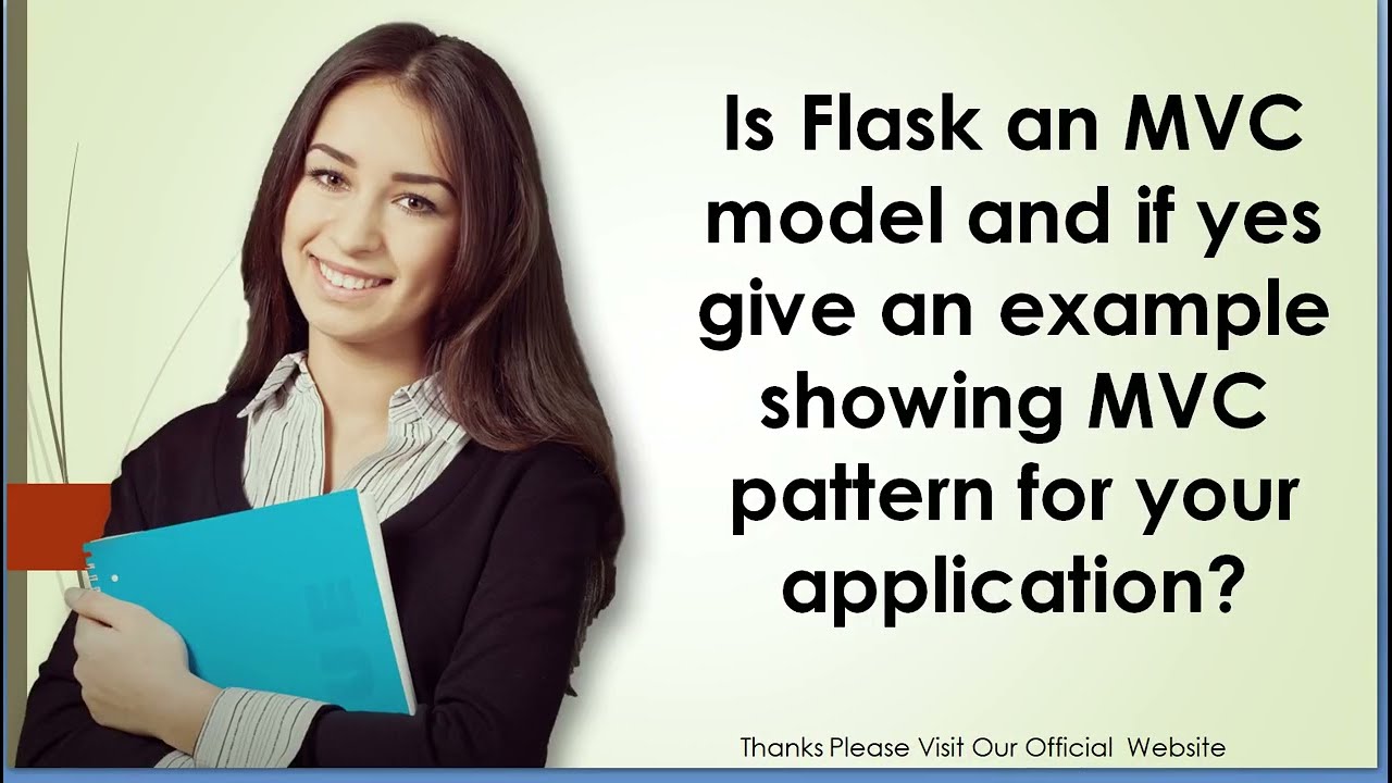 Is Flask an MVC model and if yes give an example showing MVC pattern for your application