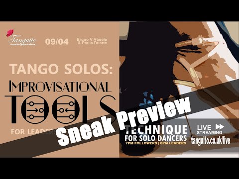 Tango SOLOS: Improvisational TOOLS for Leaders and Followers, SNEAK PEEK (09.04) Bruno & Paula