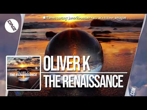 DNZF483 // OLIVER K - THE RENAISSANCE (Official Video)