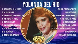 Download lagu Yolanda Del Río Greatest Hits Full Album ▶️ Top Songs Full Album ▶️ Top 10 Hits of All Time mp3