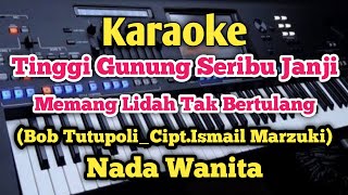 Download lagu Tinggi Gunung Seribu Janji(Karaoke Nada Wanita) - Bob Tutupoli mp3 Download lagu Tinggi Gunung Seribu Janji(Karaoke Nada Wanita) - Bob Tutupoli mp3