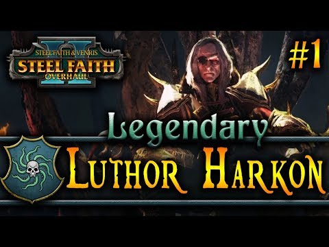 STEEL FAITH OVERHAUL II (SFO) - TW:W2 - Luthor Harkon Legendary Campaign #1